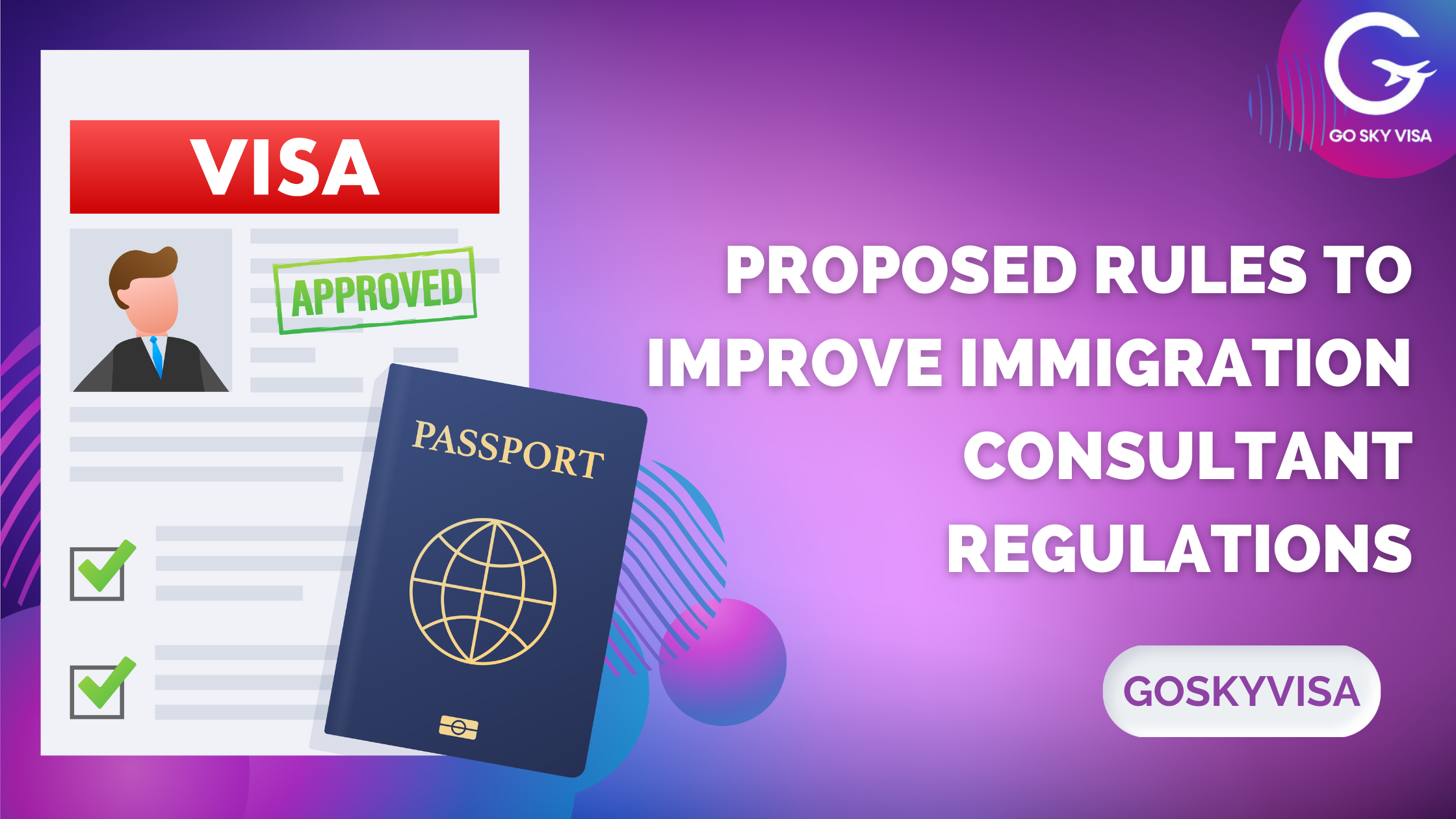 Proposed Rules to Improve Immigration Consultant Regulations -Goskyvisa